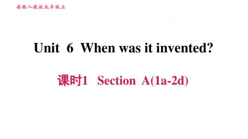 (安徽专版)2019秋人教版九年级英语习题课件：Unit 6 课时1 Section A (1a-2d)(共26张PPT)