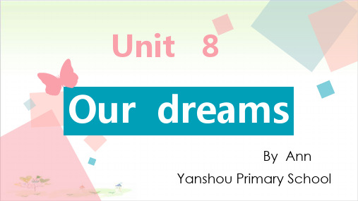 六年级下册英语-Unit8 Our dreams第一课时 Story time 译林版PPT精美版