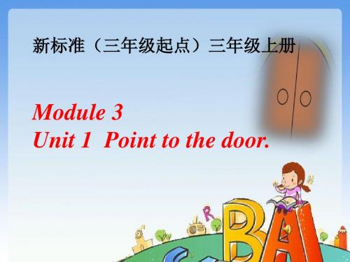 外研版小学新标准英语(三年级起点)B1 Module 3 Unit 1 Point to the desk课件