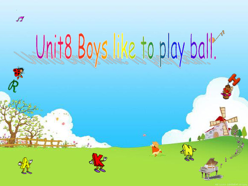陕旅版四年级英语上册《Unit 8 Boys Like to Play Ball》精品课件.ppt