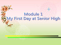 外研版高中英语必修一《module1MyFirstDayatSeniorHigh》课件设计[2020年最新]