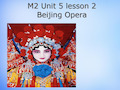 广东省英德市田家炳中学高中英语 Unit5 Lesson2 Beijing Opera课件 新人教版必修1