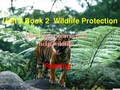 人教版高中英语必修二第四单元 Unit 4 Book 2  Wildlife Protection reading