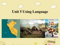 人教版英语 选修7 第五单元 Using language Peru unit5 book7