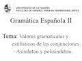 3 西班牙语语法Valores gramaticales y estílisticos de las conjunciones Asíndeton y PolisíndetonPPT