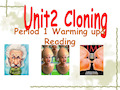 人教版选修8unit2 cloning- reading(公开课课件)