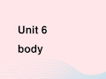 【最新】春三年级英语下册 Unit 6 Body课件1 剑桥版-人教版小学三年级下册英语课件
