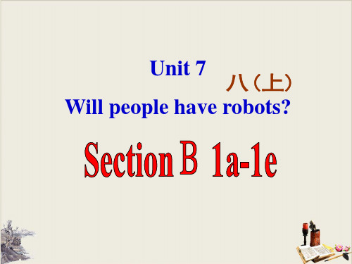 人教版八Unit 7 Section B1a1e (共27页ppt )PPT下载