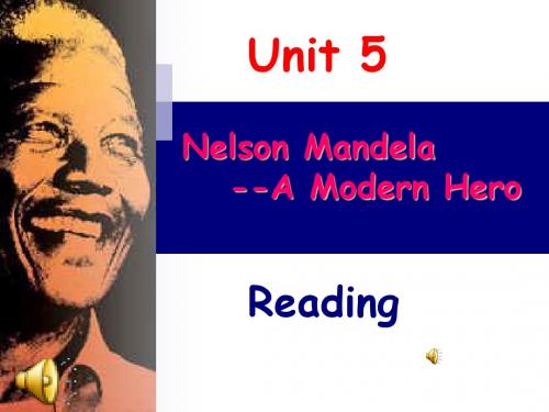 Nelson Mandela- a modern hero课件