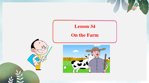 七年级英语上册Unit6Let’sGo!Lesson34OntheFarm课件冀教版