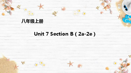 Unit7SectionB(2a-2e)课件人教版八年级英语上册