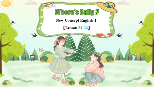 Lesson31-32Where'sSally？(课件)新概念英语第一册