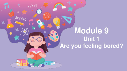 外研版(三起)英语五年级上册Module9Unit1Areyoufeelingbored？课件