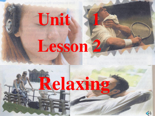 北师大英语必修一Unit 1--Lesson 2 Relaxing(共26张PPT)