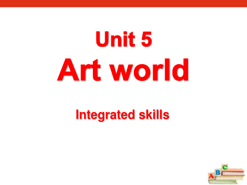 级上册Unit5《Artworld》(Integratedskills)课件