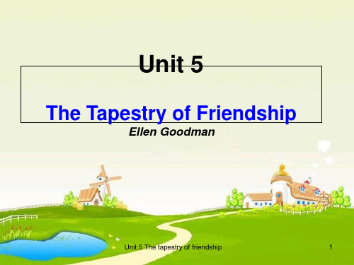 Unit 5 The tapestry of friendship PPT