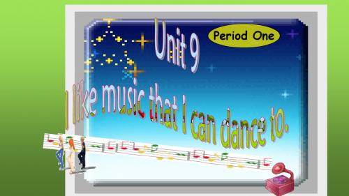 Unit 9 I like music that I can dance to