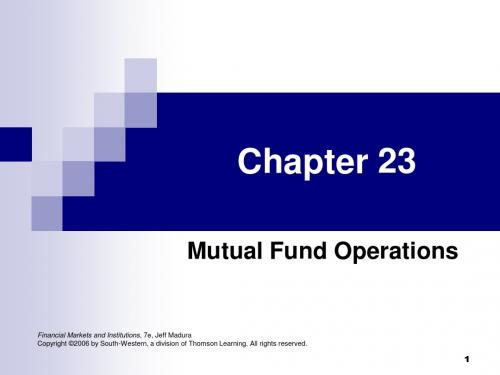 FMI7e_ch23Mutual Fund Operations(金融市场好机构—7e, by Jeff Madura))