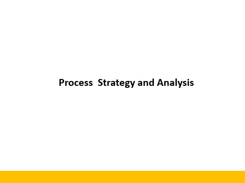 Operations Management：Process  Strategy and Analysis