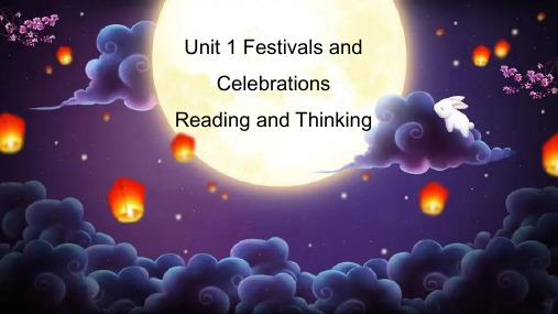 Festivals and Celebrations Reading and Thinking 课件