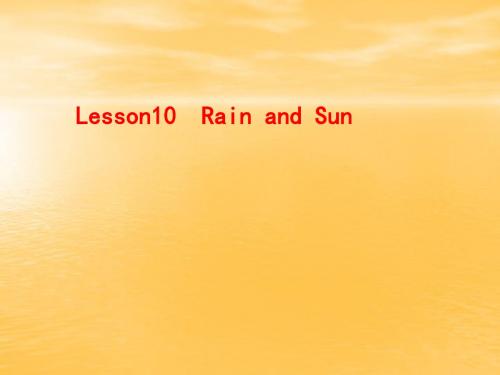 四年级下册英语课件 -Unit 2 Lesson 10 Rain and Sun 冀教版
