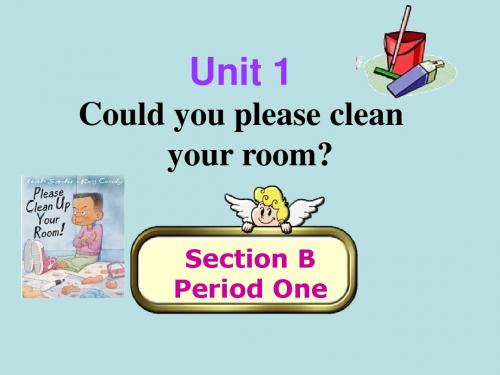 山东省淄博市周村区萌水中学八年级英语上册 Unit 1 Could you please clean your room Section B 1课件