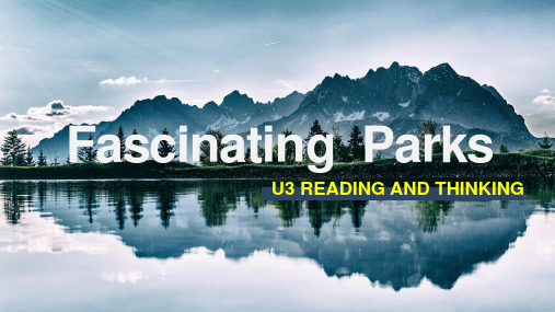 Unit3FascinatingParksReadingandThinking课件-高中英语人教版选