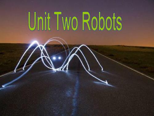 高二英语_Unit2_《Robots》Reading课件_新人教版选修7