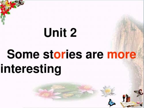 六年级英语下册Unit2《Somestoriesaremoreinteresting》 优秀课件1(新版)湘少版