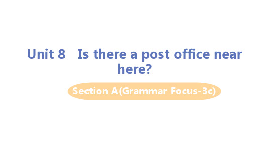人教版七年级英语下册Unit 8 SectionA (Grammer Focus-3c) 教学课件