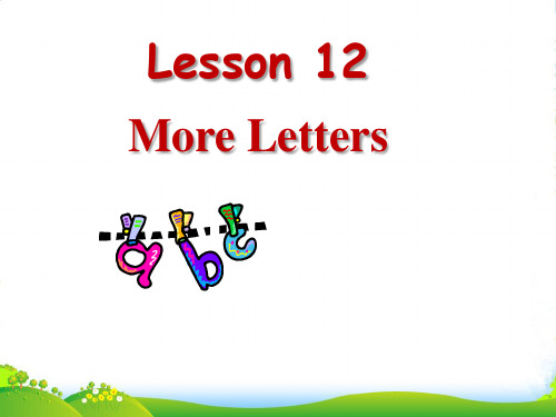 冀教版英语三年级上册Lesson 12 More Letters2-优课件