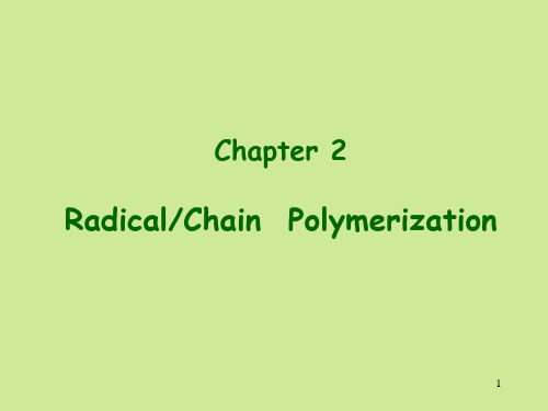 高分子化学(浙江大学) polymer2-1 Radical Chain  Polymerization