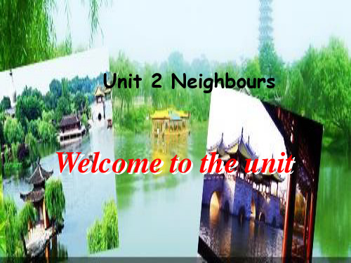 江苏省七年级英语下册 Unit 2 Neighbours welcome to the Unit课件