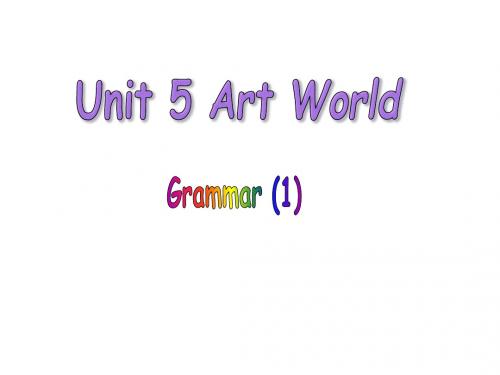 牛津译林版九年级上英语课件:Unit 5 Art World Gram