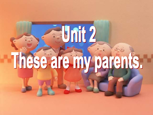 外研版七年级上册英语课件：M2U2 These are my parents (共14张PPT)