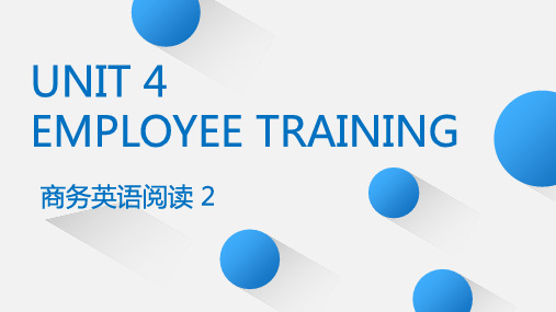 人民大2024商务英语阅读(第2册)(第二版)教学课件Unit 4 Employee Trainin