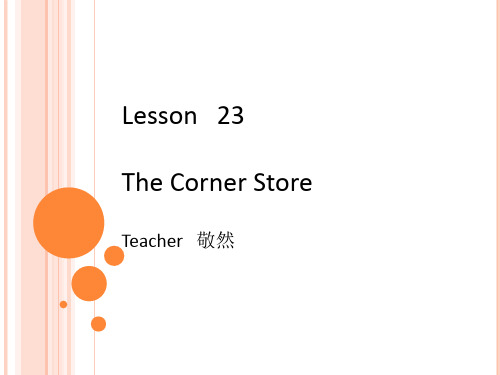 冀教版七年级英语上册  Unit 4 Lesson 23 The Corner Store (共14张PPT)