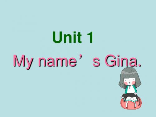 Unit 1 My name’s Gina Section B(第二课时)课件 (新版)人教新目标版