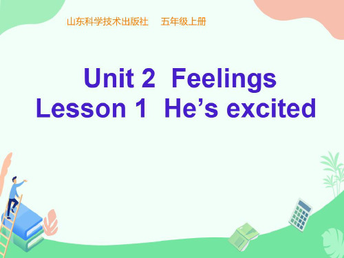 鲁科版(五四学制) (三起)英语五年级上册Unit2 Lesson1 he's excited课件