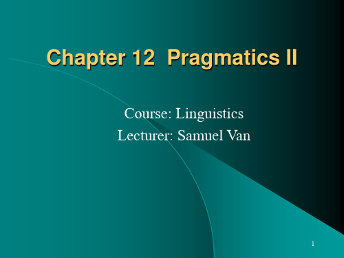 Chapter 12 Pragmatics II