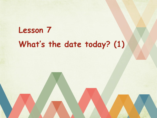 科普版英语六年级上册Lesson 7 What’s the date today精品课件