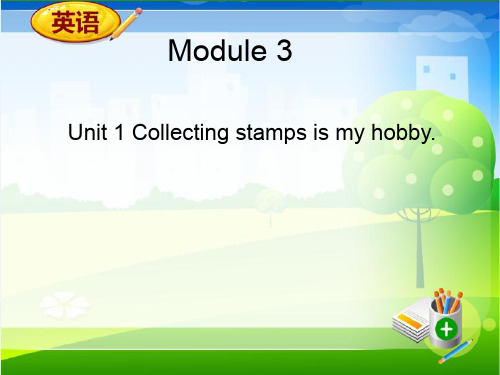 精品课件-3Unit1Collectingstampsismyhobby.(2).ppt