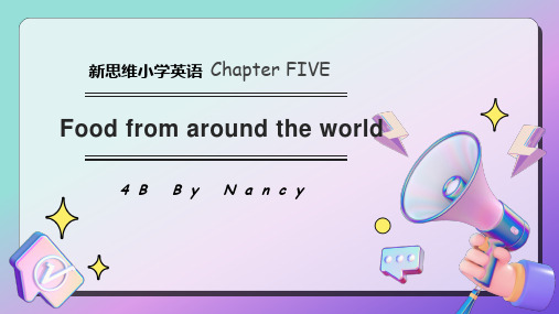 4B Chapter 5 Food from around the world 课件新思维小学英语