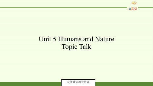 高中英语北师大版(2019)必修第二册-Unit 5 Humans and Nature Topic Talk-课件(共10张PPT)