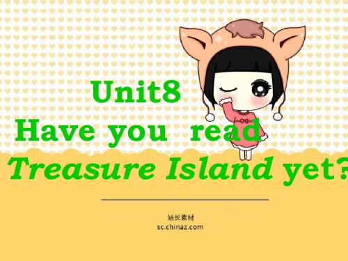 2014年春人教版新目标_八年级下unit8Have_you_read_Treasure_Island_yet_sectionA