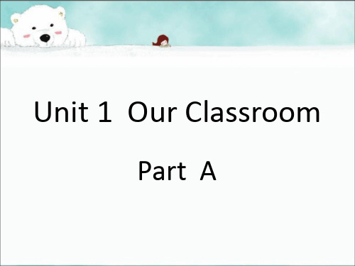 闽教版小学英语Unit1OurClassroomPA课件