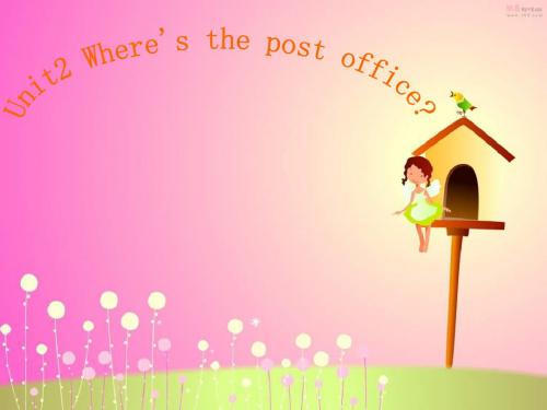 人教版七年级英语下册《Unit 2 Where`s the post office？》课件PPT