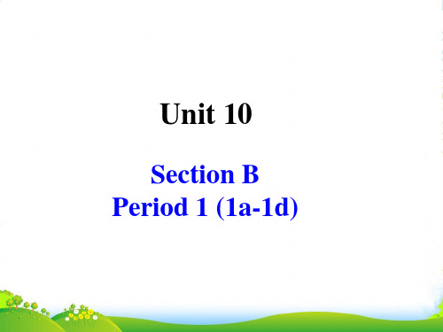 人教英语八年级上册 Unit10 SectionB 1a1d 课件(共25张PPT)