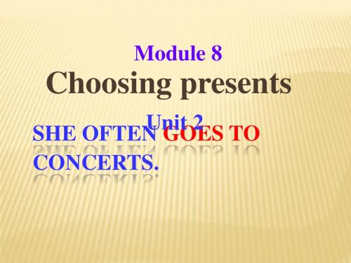 七年级英语上册 Module 8 Unit 2 She often goes to concerts课件 (新版)外研版