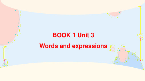 Unit 3 单词讲解课件-高中英语人教版(2019)必修第一册